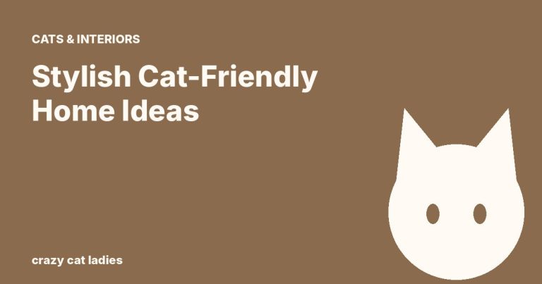 Stylish Cat-Friendly Home Ideas – Crazy Cat Ladies